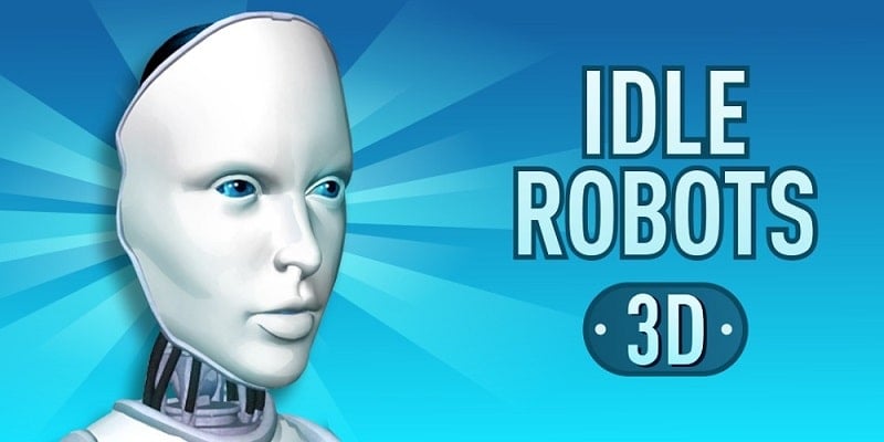 Idle Robots APK - v3.2.8