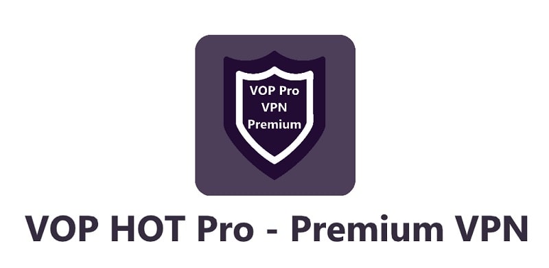 VOP HOT Pro Premium VPN APK - vv5.0.56