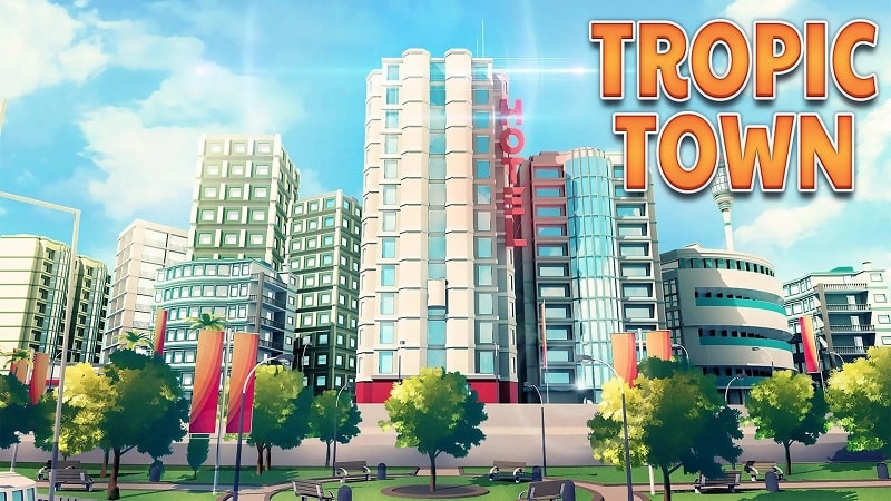 Tropic Town APK - vv1.8.0